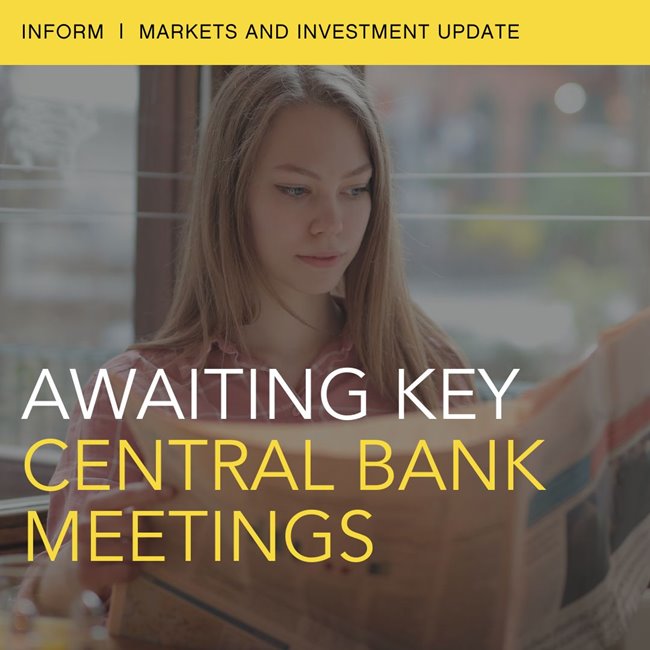 Awaiting key central bank meetings
